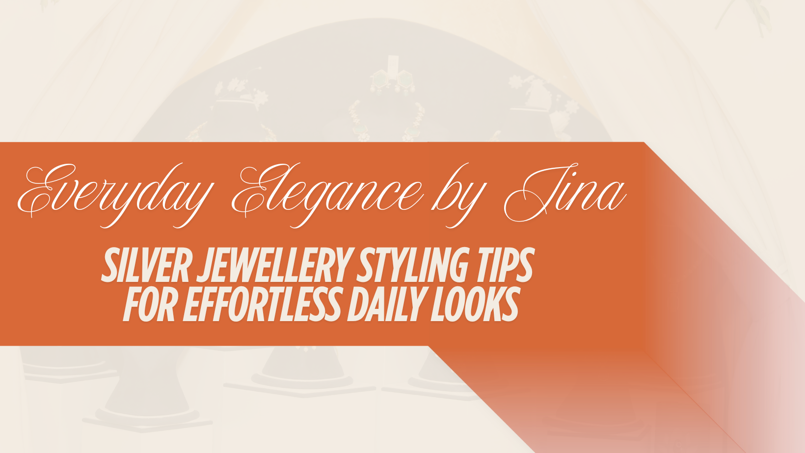Silver Jewellery Styling Tips