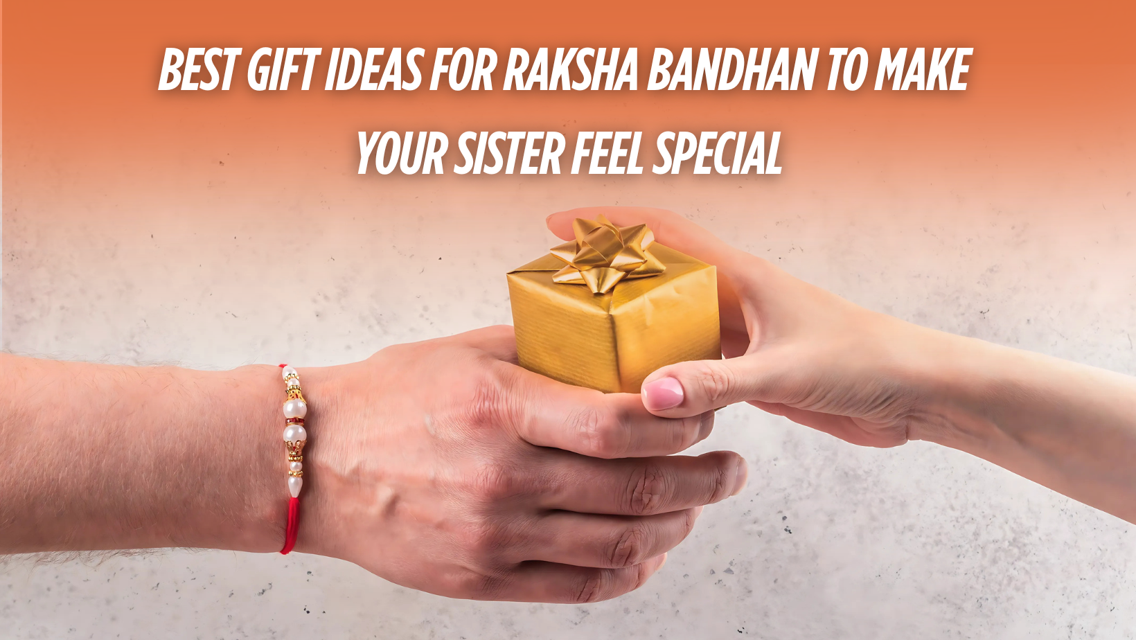 Raksha bandhan gift ideas